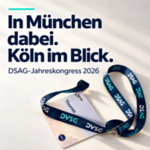 Teaser zum DSAG-Jahreskongress 2026 mit DSAG-Schlüsselband und Schriftzug „In München dabei. Köln im Blick.“